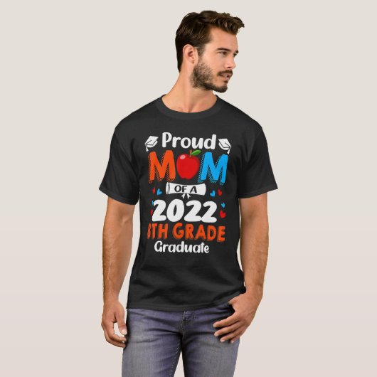 T-shirt Proud Mama Of 2022 8e Graduate Mother's Day (Devant entier)