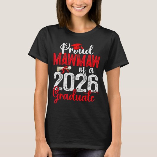 T-shirt Proud Mawmaw Of A Cl Of 2026 Graduate Senior Gradu (Devant)