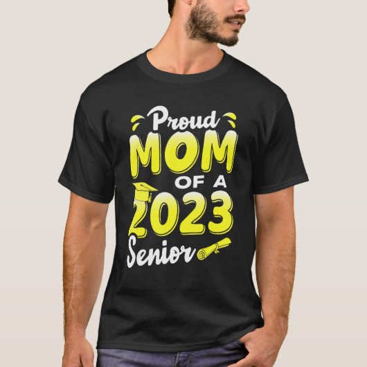 T-shirt Proud Mom Of A 2023 Senior Funny Graduation (Devant)