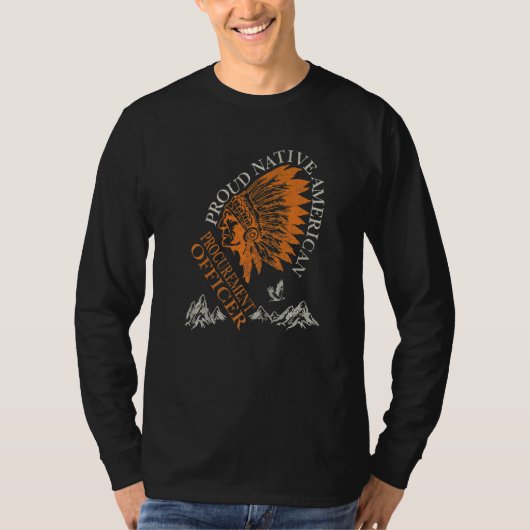 T-shirt Proud Native American Job Procurement Officer   (Devant)
