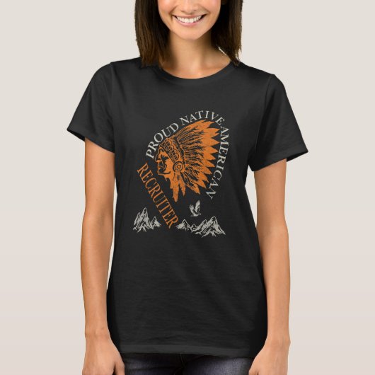 T-shirt Proud Native American Job Recruiter (Devant)