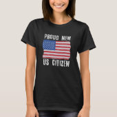 T-shirt Proud New US Citizen Citizenship New USA Citizen 1 (Devant)