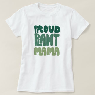 T-shirt Proud Plant Mama – Bold Plant Lover