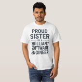 T-shirt Proud Sister of a Brilliant Software Engineer (Devant entier)