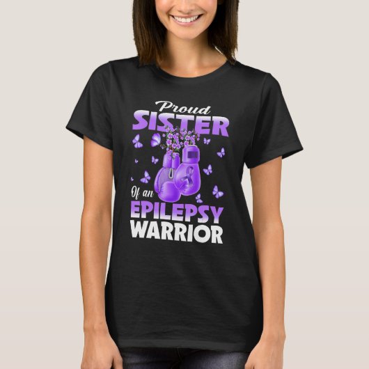 T-shirt Proud Sister Of An Epilepsy Warrior Epilepsy Aware (Devant)