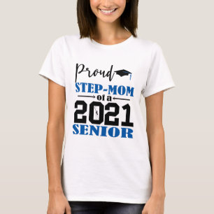 T-shirt Proud Step Mom of a 2021 Senior