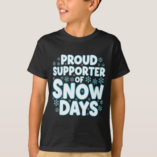T-shirt Proud Suprter Of Snow Days Funny Teacher Crew (Devant)
