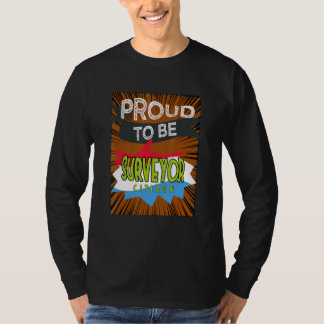 T-shirt Proud surveyor citizen Profession career worker wo