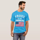 T-shirt Proud to Be American Patriotic USA Flags 4 July  (Devant entier)