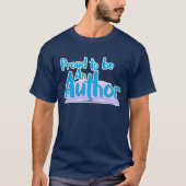 T-shirt  Proud To Be An Author Fun Writer Statement (Devant)