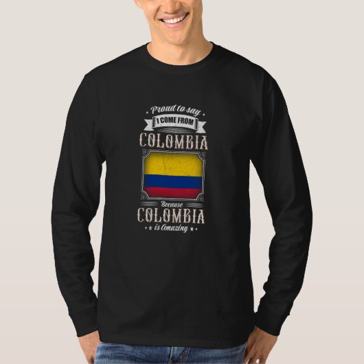 T-shirt Proud to say I come from COLOMBIA (Devant)
