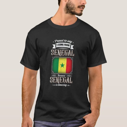 T-shirt Proud to say I come from Senegal (Devant)