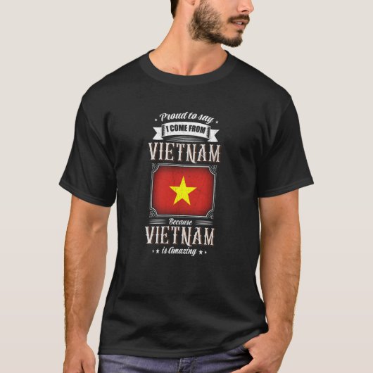 T-shirt Proud to say I come from Vietnam (Devant)
