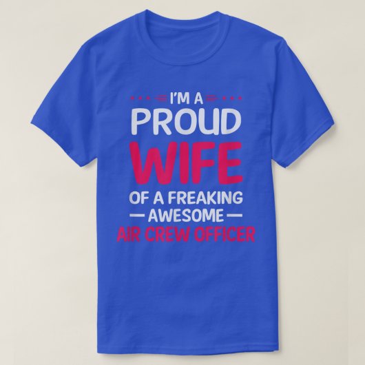 T-shirt PROUD Wife of Freaking Awesome AIR CREW OFFICER T (Design devant)