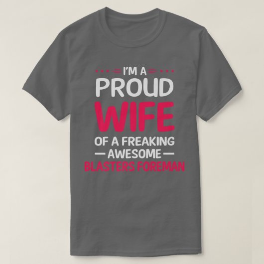 T-shirt Proud Wife Of Freaking Awesome BLASTERS FOREMAN  (Design devant)