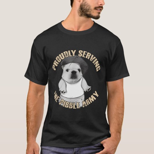 T-shirt Proudly Serving The Bble Army Funny Meme Dog  (Devant)