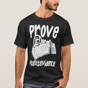 T-shirt Prouver It Text Evidence u2013 Enseignant 1