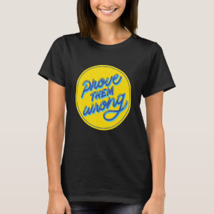 T-shirt Prouver Qu'Ils Ont Mal Amour De Soi Motivationnel