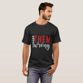 T-shirt Prove Them Wrong Motivational Emwerment Message (Devant entier)