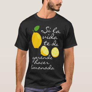 T-shirt Proverbe Espagnol Quand La Vie Vous Donne Des Citr