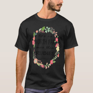 T-shirt Proverbes 3110 Elle Vaut Bien Plus Que Les Rubis