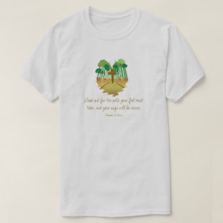 T-shirt « Proverbes 4:26 : Prends garde au chemin