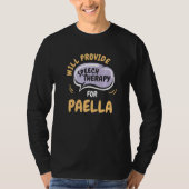 T-shirt Provide Speech Therapy for Paella  Speech Patholog (Devant)