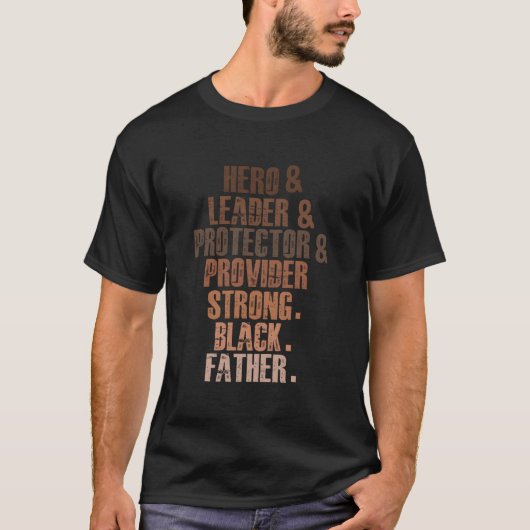 T-shirt Provider Strong Black Father Hearo Leader Protecto (Devant)