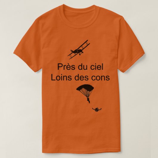 T-shirt Prs du ciel loins des cons (Design devant)