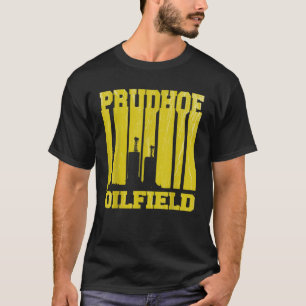 T-shirt Prudhoe Oilfield Prudhoe Bay Alaska Rig