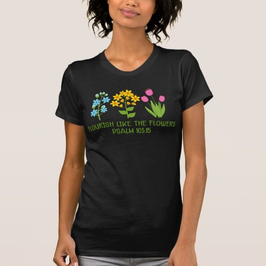 T-shirt Psaume 103 15 Flore Comme Les Fleurs (Devant)