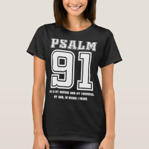 T-shirt Psaume 91 Il Est Mon Refuge Ma Forteresse Mon Dieu
