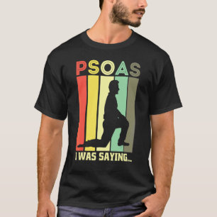 T-shirt Psoas Je Disais Pt Physiothérapie