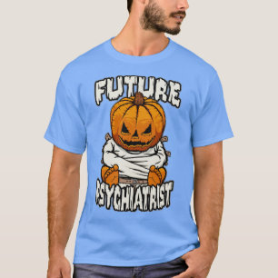 T-shirt Psychiatre futur Psychiatre Crazy Halloween Pum