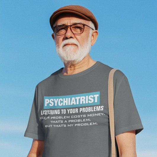 T-shirt Psychiatre Professionnel Drôle Problème