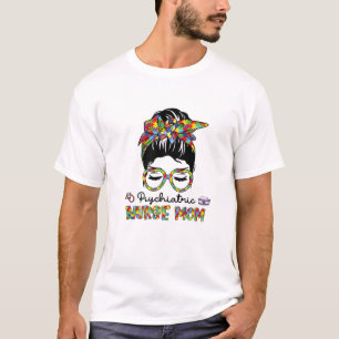 T-shirt Psychiatric Nurse Messy Bun Autismmama Love Heart 