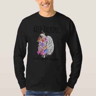 T-shirt Psychologue Dr Thérapeute Continuez à Parler Je Di