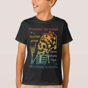 T-shirt Pt A Déclaré Aller En Enfer Pt Éduqué Que Nous Som