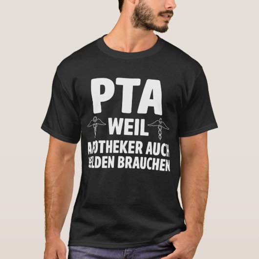 T-shirt PTA weil Apotheker auch Helden brauchen (Devant)