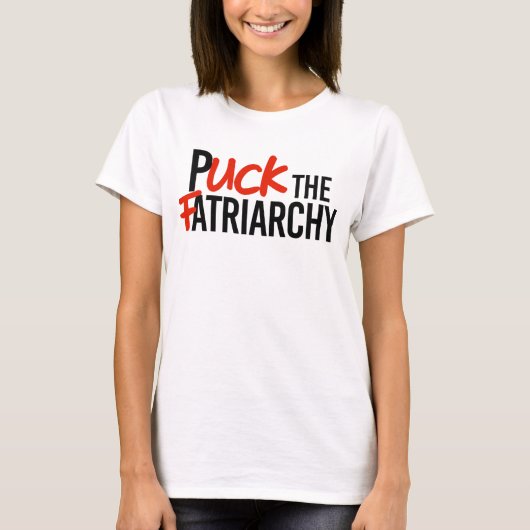 T-shirt Puck the Fatriarchy (Devant)