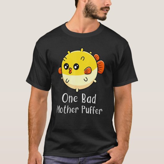 T-shirt Puffer Fish Une Mauvaise Mère Puffer Pun Océan (Devant)