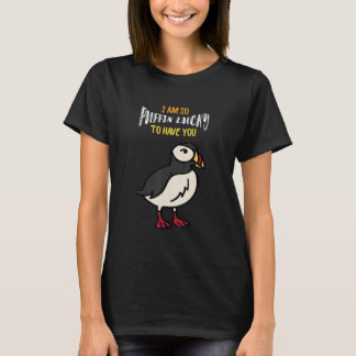 T-shirt Puffin  Lucky To Have Seabird  Puffin Bird