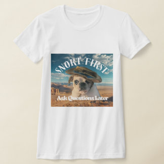 T-shirt pug Snort Avant de Poser des Questions Plu