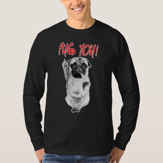 T-shirt Pug You! Puggy Dog Lovers Pug Friends For Life (Devant)