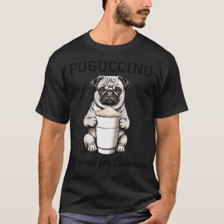 T-shirt Puguccino, Infusé pour la mignonnerie