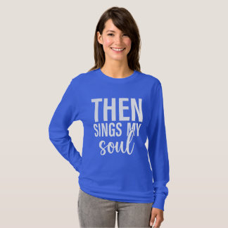 T-shirt Puis Chante Mon Âme