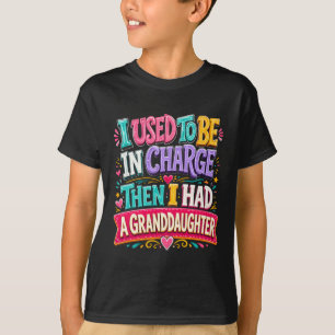T-shirt Puis j'ai eu une petite-fille Citation mignonne