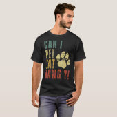 T-shirt Puis-Je Animer Dat Dawg Puis-Je Animer Ce Chien ? (Devant entier)