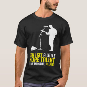 T-shirt Puis-je avoir un peu plus de talent dans le monite