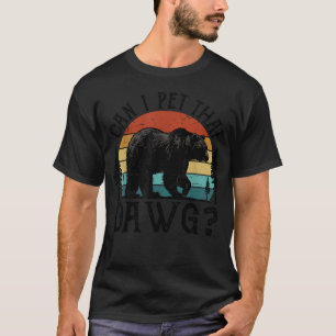 T-shirt Puis-je caresser ce chien Mème drôle de dawg bear
